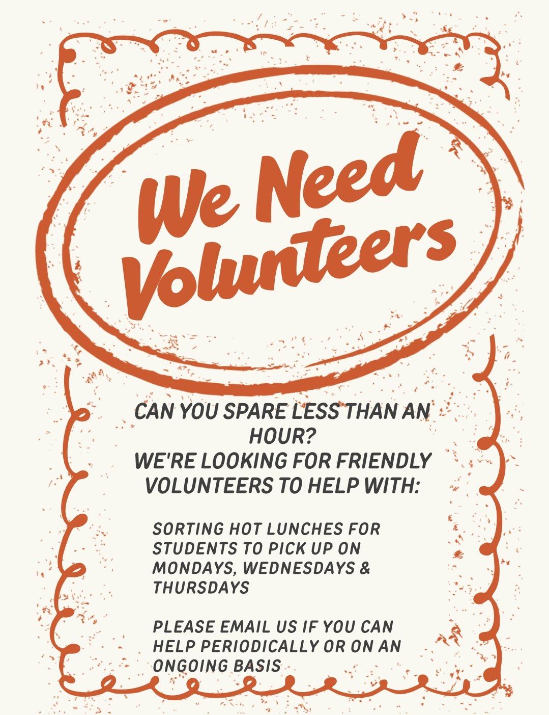 We need volunteers